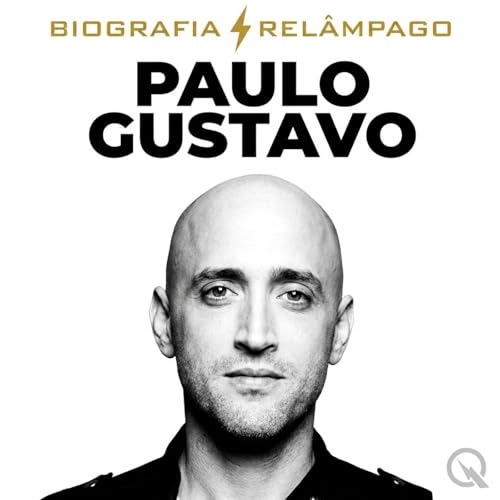 Paulo Gustavo - Biografia Rel&acirc;mpago cover art