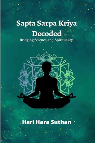 Sapta Sarpa Kriya Decoded