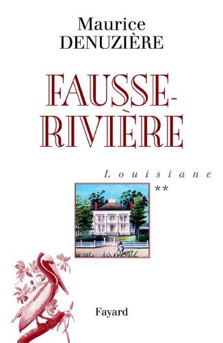 Louisiane, tome 2 : Fausse-Rivière PDF Ebook En Ligne