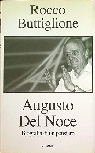 Augusto del Noce biografia di un pensiero