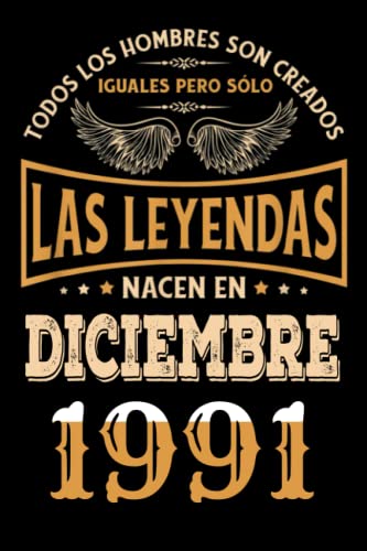 Regalo de 31 Cumpleaños Para Hombre : Las Leyendas Nacen en diciembre 1991: Regalos de Cumpleaños Vintage Para El Marido Hermano Papá Amigos, Cumplir ... en diciembre de 1991, Cuaderno de Cumpleaños.