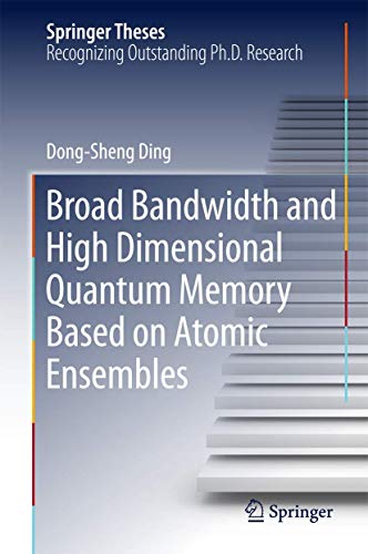 Broad Bandwidth and High Dimensional Quantum Memory Based on Atomic Ensembles (Springer Theses) view 2