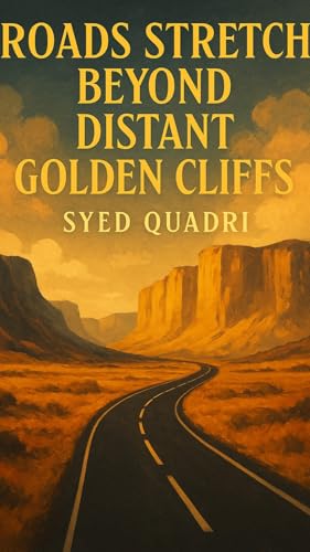 Roads Stretch Beyond Distant Golden Cliffs