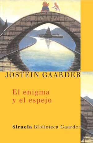 El enigma y el espejo: 6 (Las Tres Edades / Biblioteca Gaarder)