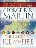 The Lands of Ice and Fire