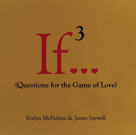 If..., Volume 3: (Questions for the Game of Love) (If Series)