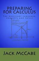 Preparing for Calculus: The Language, Concepts and Skills Needed for Success 1778834361 Book Cover