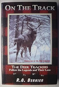 Hardcover On the track: The deer trackers follow the legends and their lore Book