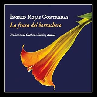 La fruta del borrachero Audiolibro Por Ingrid Rojas Contreras arte de portada