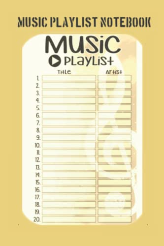 MUSIC PLAYLIST NOTEBOOK: MUSIC PLAYLIST GUIDE