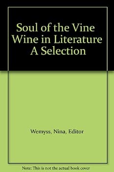 Hardcover Soul of the Vine Wine in Literature A Selection Book