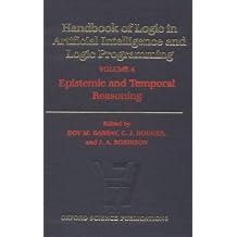 Handbook of Logic in Artificial Intelligence and Logic Programming Epistemic and Temporal Reasoning