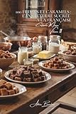 100 fudges et caramels : l'Angleterre sucrée à la française: Cuissons précises, textures parfaites, la confiserie maîtrisée (SÉRIE CHOCOLAT (18 ... 'Confiserie Maison' (5 livres), Band 3)