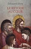 Le retour au coeur