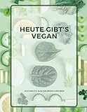 Heute gibt´s vegan - KOCHBUCH ZUM SELBERSCHREIBEN: MEIN XXL KOCHBUCH zum Selberschreiben REZEPTBUCH Softcover & Punktraster • Inhaltsverzeichnis & ... A4 GREEN VEGAN Cover (German Edition)