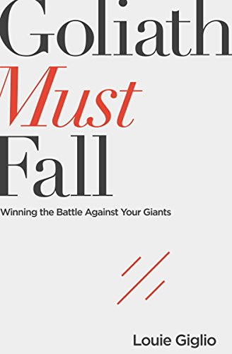 {[Louie Giglio}] Goliath Must Fall: Winning The Battle Against Your Giants (Paperback)