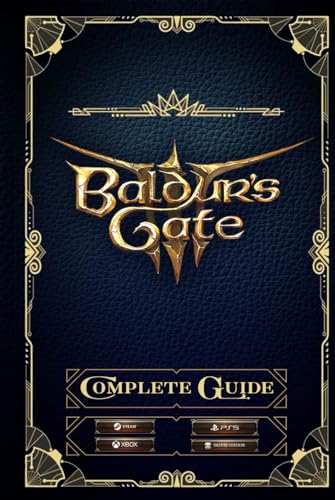 Baldur's Gate 3: Prime's Official Game Guide: The Complete and Latest Guide with Tips, Tricks, Walkthrough, Collectibles and Strategies to Become a Pro Player
