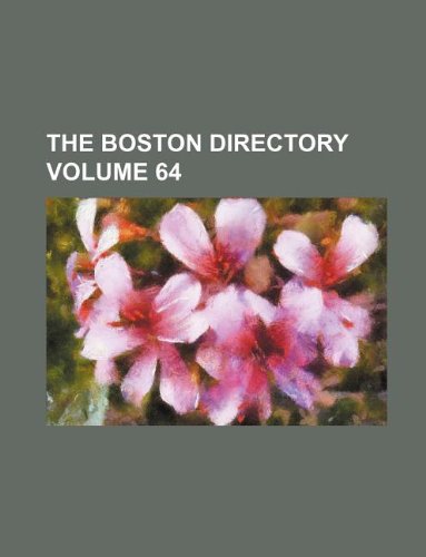 The Boston Directory Volume 64