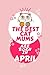 The Best Cat Mums Are Born In April: Blank Book For Writing, Journaling, Doodling or Sketching: 100 Pages, 6 x 9. Cute Cover For Girls Who Love Their ... In April | Perfect Inexpensive Birthday Gift