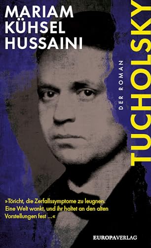 Tucholsky: Der Roman (German Edition)