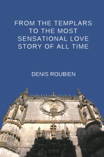 From the Templars to the most sensational love story of all time (Travel to culture and landscape)