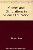 Games and simulations in science education 0850383382 Book Cover