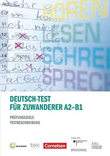 Deutsch-Test für Zuwanderer - Prüfungsziele / Testbeschreibung - A2-B1: Fachbuch Deutsch-Test für Zuwanderer - Prüfungsziele / Testbeschreibung - A2-B1: Fachbuch