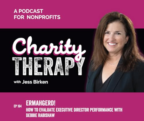 164: Ermahgerd! | How to Evaluate Executive Director Performance with Debbie Rabishaw