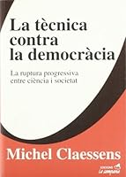 La tècnica contra la democràcia (Obertures) (Catalan Edition) 8488791631 Book Cover