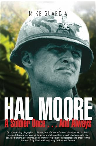 Hal Moore: A Soldier Once . . . And Always (Leadership in Action Book 4)