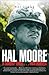 Hal Moore: A Soldier Once . . . And Always