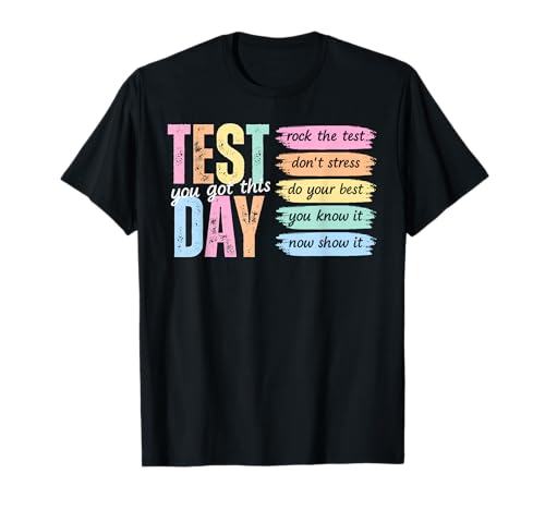 Test You Got This Day Motivational School Teacher Student T-Shirt