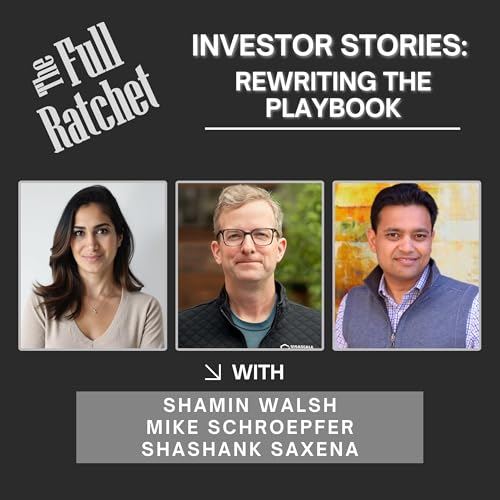 Investor Stories 421: Rewriting the Playbook (Walsh, Schroepfer, Saxena) Podcast Por  arte de portada