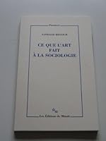 Ce que l'art fait a la sociologie (Paradoxe) 2707316547 Book Cover