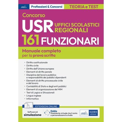 Concorso Ministero Istruzione e Merito 161 FUNZIONARI - USR Uffici Scolastici Regionali: Manuale per la preparazione al concorso indetto dal Ministero ... agli Uffici Scolastici Regionali (USR).