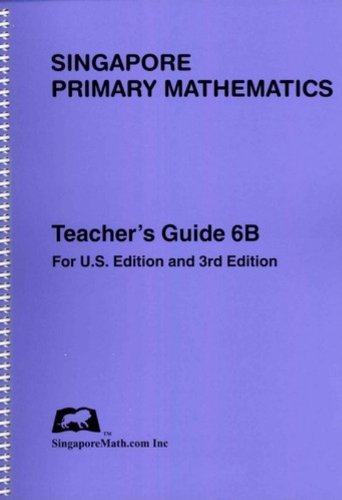 Singapore Primary Mathematics Teacher's Guide 6B, 3rd Edition