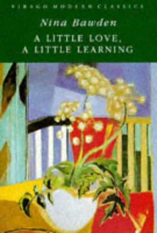 LITTLE LOVE LITTLE LEARN (Virago Modern Classics)