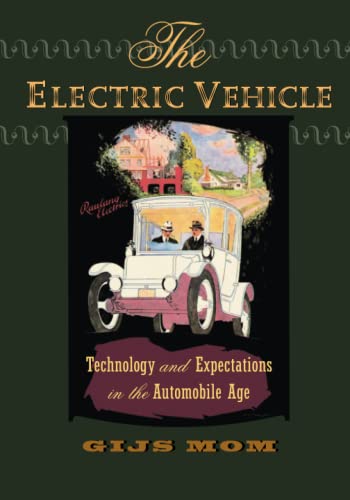 The Electric Vehicle: Technology and Expectations in the Automobile Age