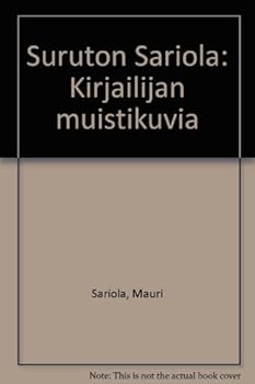 Paperback Suruton Sariola: Kirjailijan muistikuvia (Finnish Edition) [Finnish] Book