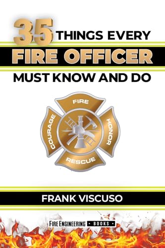 35 Things Every Fire Officer Must Know and Do