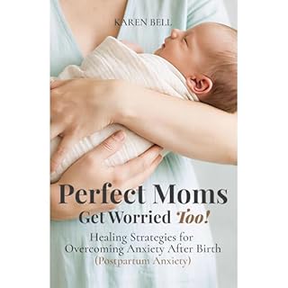 Perfect Moms Get Worried Too! Audiobook By Karen Bell cover art