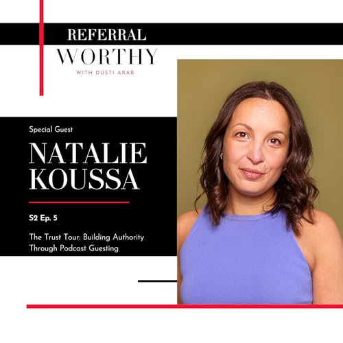 Couverture de The Trust Tour: Building Authority Through Podcast Guesting with Natalie Koussa