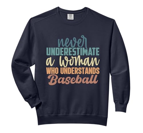 Never Underestimate A Woman Who Understands Baseball Comfort Colors Adult