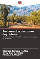 Restauration des zones dégradées: Étude de cas d'une propriété rurale dans la municipalité de Vilhena/RO (French Edition) 620682005X Book Cover