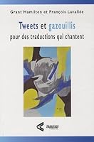 Tweets et gazouillis pour des traductions qui chantent 2920342290 Book Cover