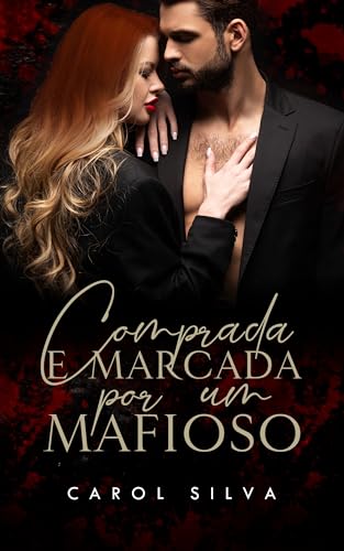 Comprada e Marcada por um Mafioso - Dark Mafia Romance: Livro Único