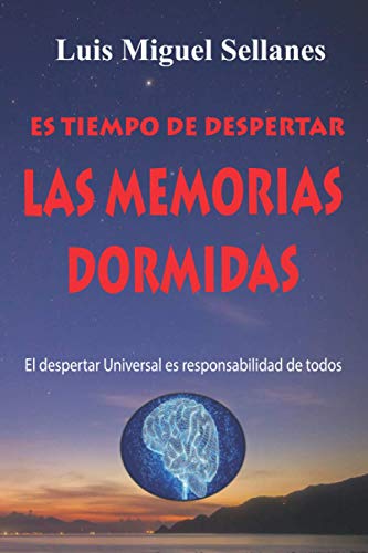 Las Memorias Dormidas: El despertar universal es compromiso de todos (Spanish Edition)