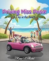 Driving Miss Dosie: A Day At The Beach 1965967957 Book Cover