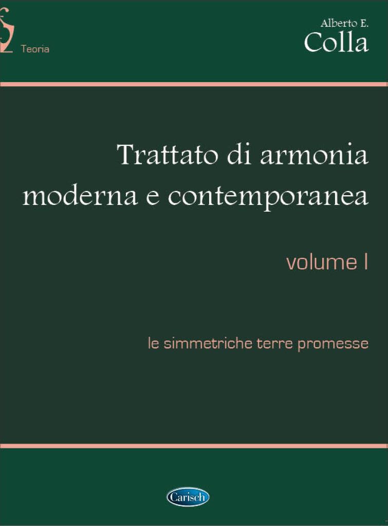 Alberto e. colla: trattato di armonia moderna e contemporanea - volume i