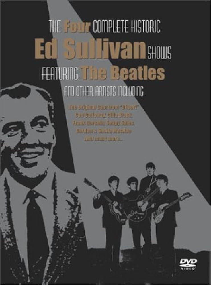 The Four Complete Historic Ed Sullivan Shows Featuring the Beatles The Four Complete Historic Ed Sullivan Shows Featuring the Beatles